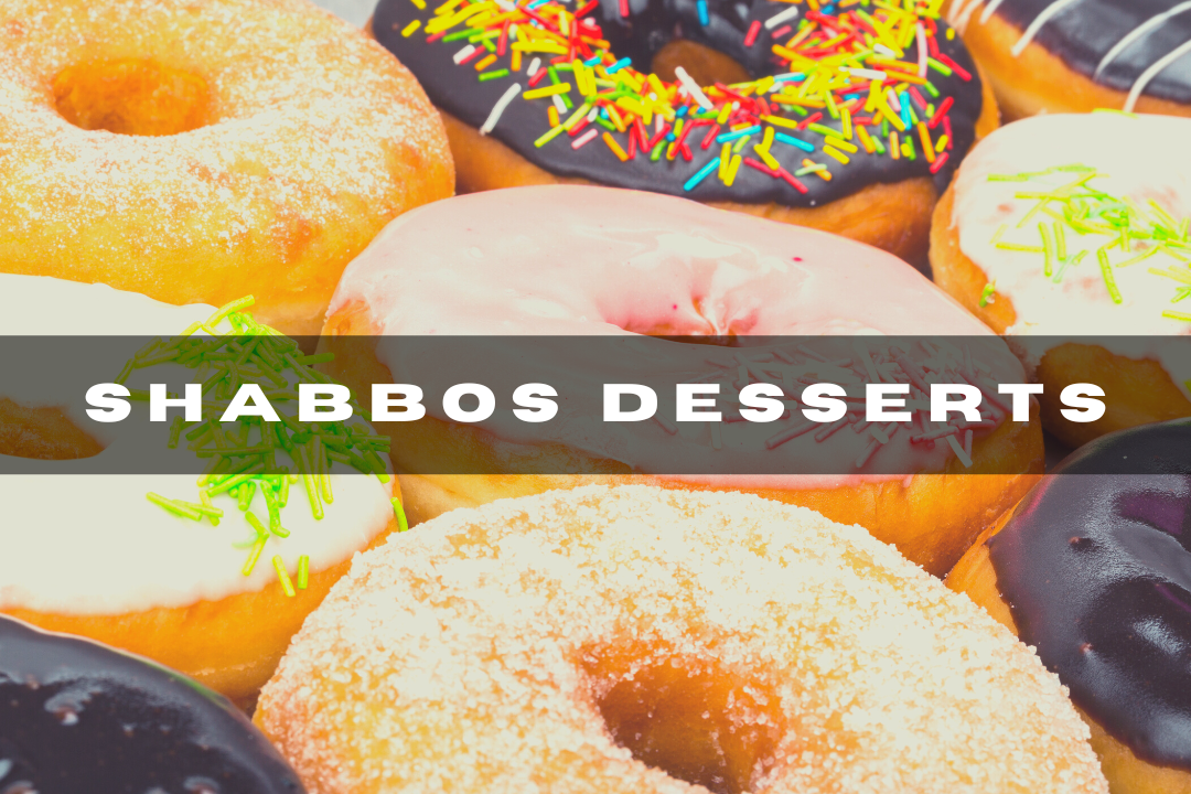 shabbos desserts