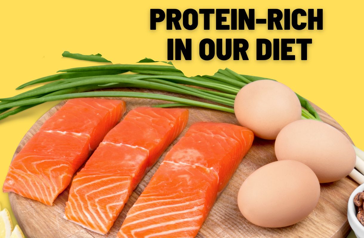 Protein-Rich in Our Diet